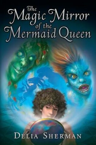Cover of The Magic Mirror of the Mermaid Queen