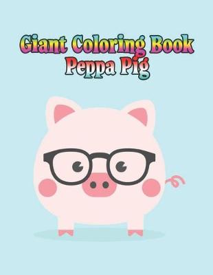 Book cover for giant coloring book peppa pig