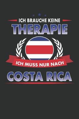 Book cover for Ich Brauche Keine Therapie Ich Muss Nur Nach Costa Rica