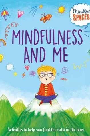 Cover of Mindful Spaces: Mindfulness and Me