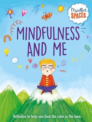 Book cover for Mindful Spaces: Mindfulness and Me