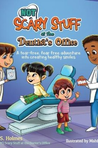 Cover of (NOT) Scary Stuff at the Dentist's Office