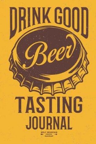 Cover of Drink Good Beer Tasting Journal