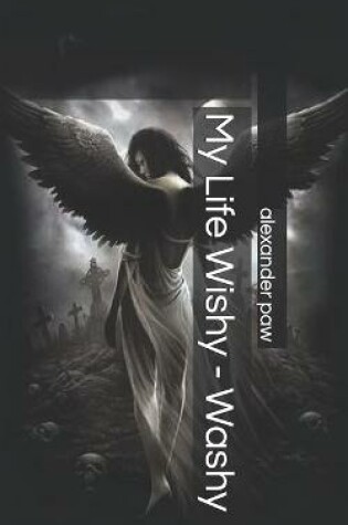 Cover of My Life Wishy - Washy