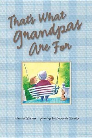 Cover of That's What Grandpas are for
