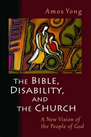 Cover of Bible, Disability, and the Church