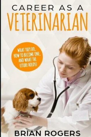 Cover of Career As A Veterinarian