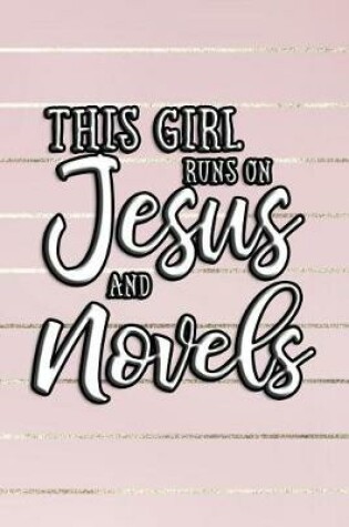 Cover of This Girl Runs on Jesus and Novels