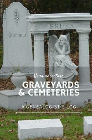 Cover of Your Ancestor's Graveyards & Cemeteries