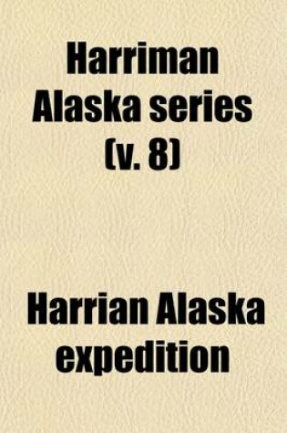 Cover of Harriman Alaska Series (Volume 8)