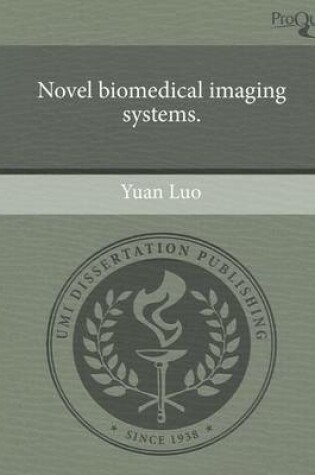 Cover of Novel Biomedical Imaging Systems