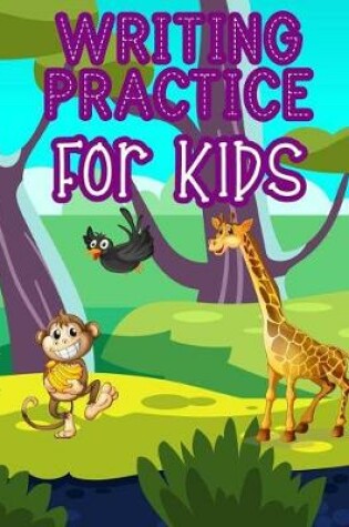 Cover of Writing Practice For Kids