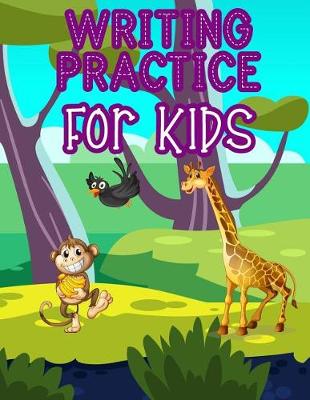 Book cover for Writing Practice For Kids