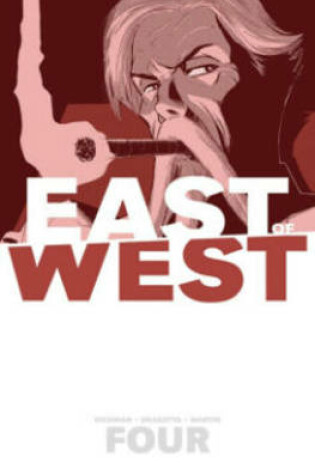 Cover of East of West Volume 4: Who Wants War?