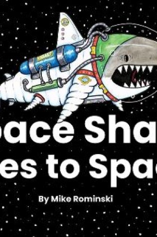 Cover of Space Shark Goes to Space!