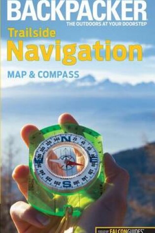 Cover of Backpacker magazine's Trailside Navigation