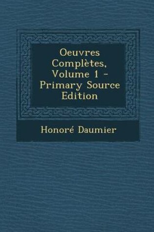 Cover of Oeuvres Completes, Volume 1 - Primary Source Edition