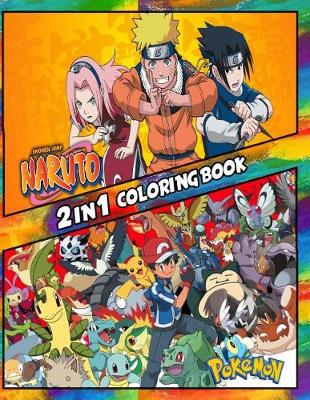 Book cover for 2 in 1 Coloring Book Naruto and Pokemon