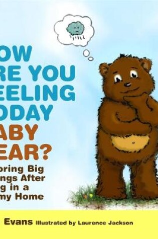 Cover of How Are You Feeling Today Baby Bear?