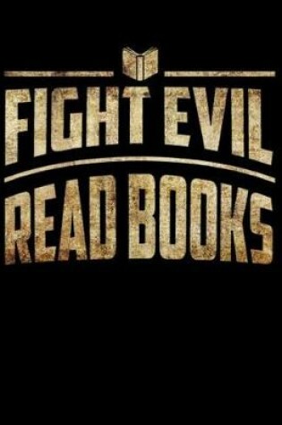 Cover of Fight Evil Read Books