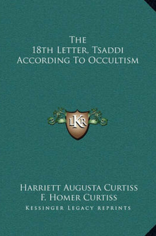 Cover of The 18th Letter, Tsaddi According to Occultism