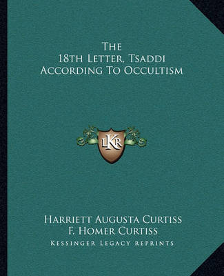 Book cover for The 18th Letter, Tsaddi According to Occultism