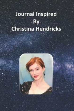 Cover of Journal Inspired by Christina Hendricks