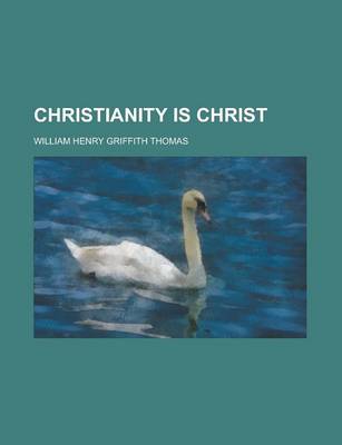 Book cover for Christianity Is Christ