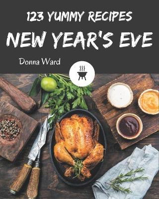 Book cover for 123 Yummy New Year's Eve Recipes