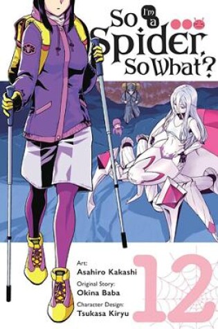 Cover of So I'm a Spider, So What?, Vol. 12 (manga)