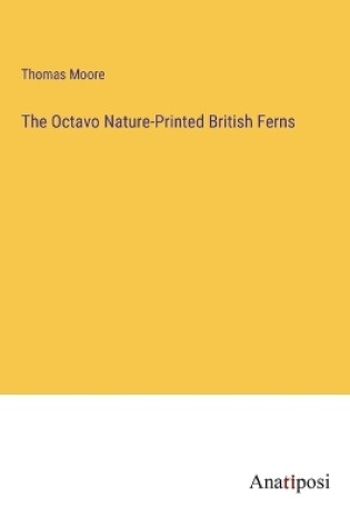 Cover of The Octavo Nature-Printed British Ferns