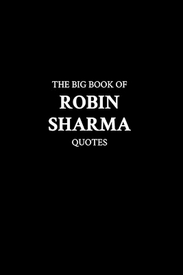 Book cover for The Big Book of Robin Sharma Quotes