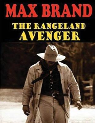 Book cover for The Rangeland Avenger (Annotated)