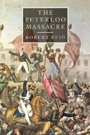 Cover of The Peterloo Massacre