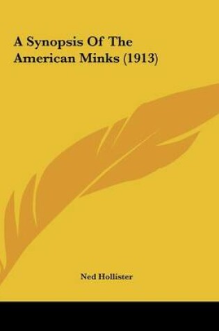 Cover of A Synopsis Of The American Minks (1913)