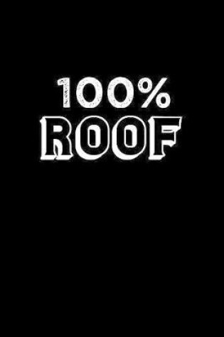 Cover of 100 percent Roof