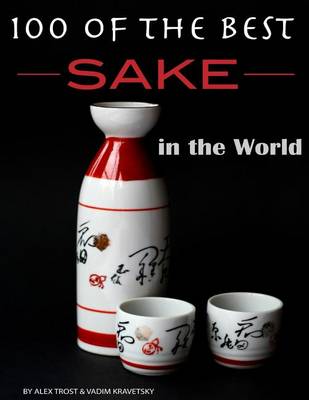 Book cover for 100 of the Best Sake in the World