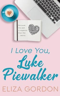 Book cover for I Love You, Luke Piewalker