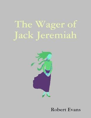 Book cover for The Wager of Jack Jeremiah