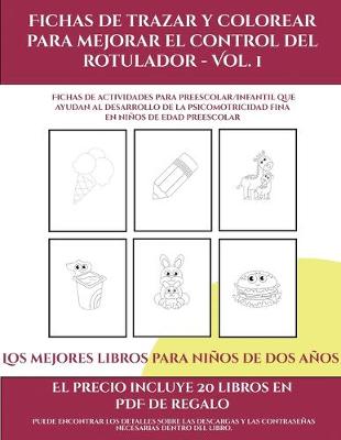 Cover of Los mejores libros para niños de dos años (Fichas de trazar y colorear para mejorar el control del rotulador - Vol 1)