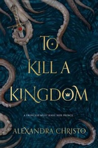 Cover of To Kill a Kingdom