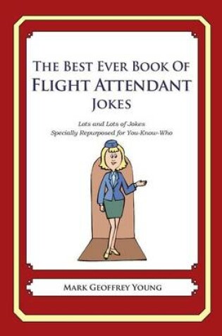 Cover of The Best Ever Book of Flight Attendant Jokes