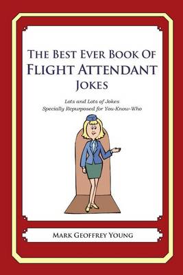 Book cover for The Best Ever Book of Flight Attendant Jokes