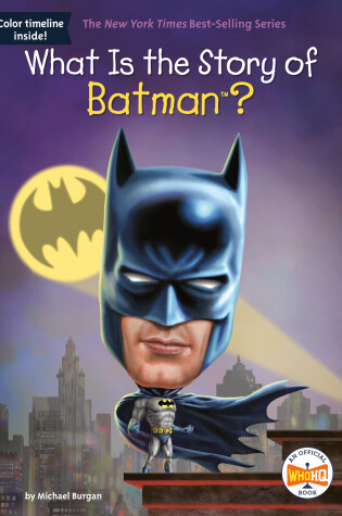 Cover of What Is the Story of Batman?
