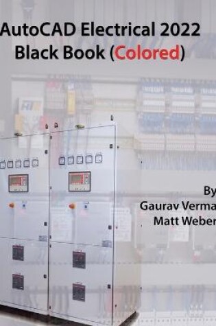 Cover of AutoCAD Electrical 2022 Black Book (Colored)