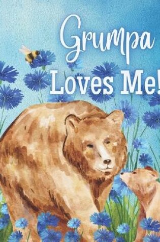 Cover of Grumpa Loves Me!