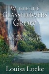 Book cover for Where the Glassflowers Grow