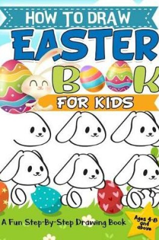 Cover of How to Draw Easter Book For Kids