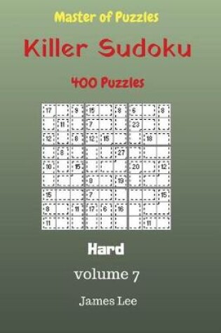 Cover of Master of Puzzles - Killer Sudoku 400 Hard Puzzles 9x9 vol. 7