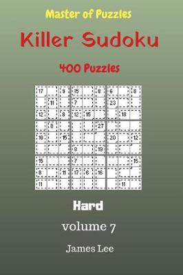 Book cover for Master of Puzzles - Killer Sudoku 400 Hard Puzzles 9x9 vol. 7